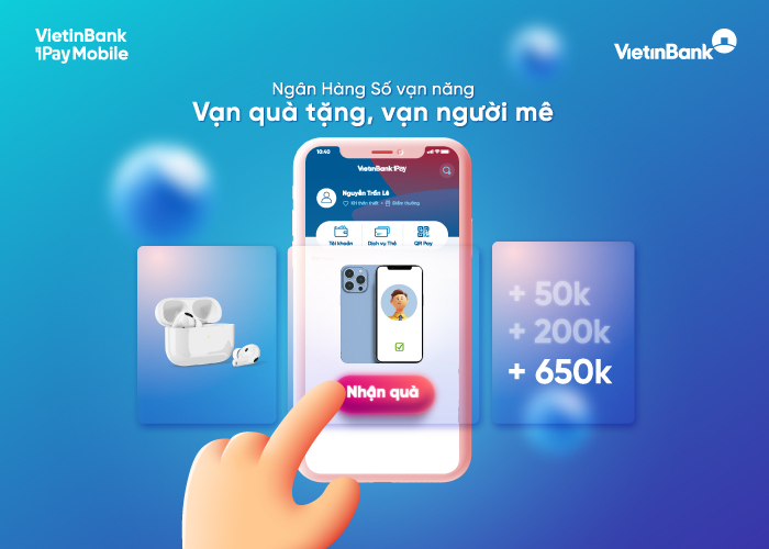Loạt ưu đãi cho người dùng khi trải nghiệm VietinBank iPay Mobile