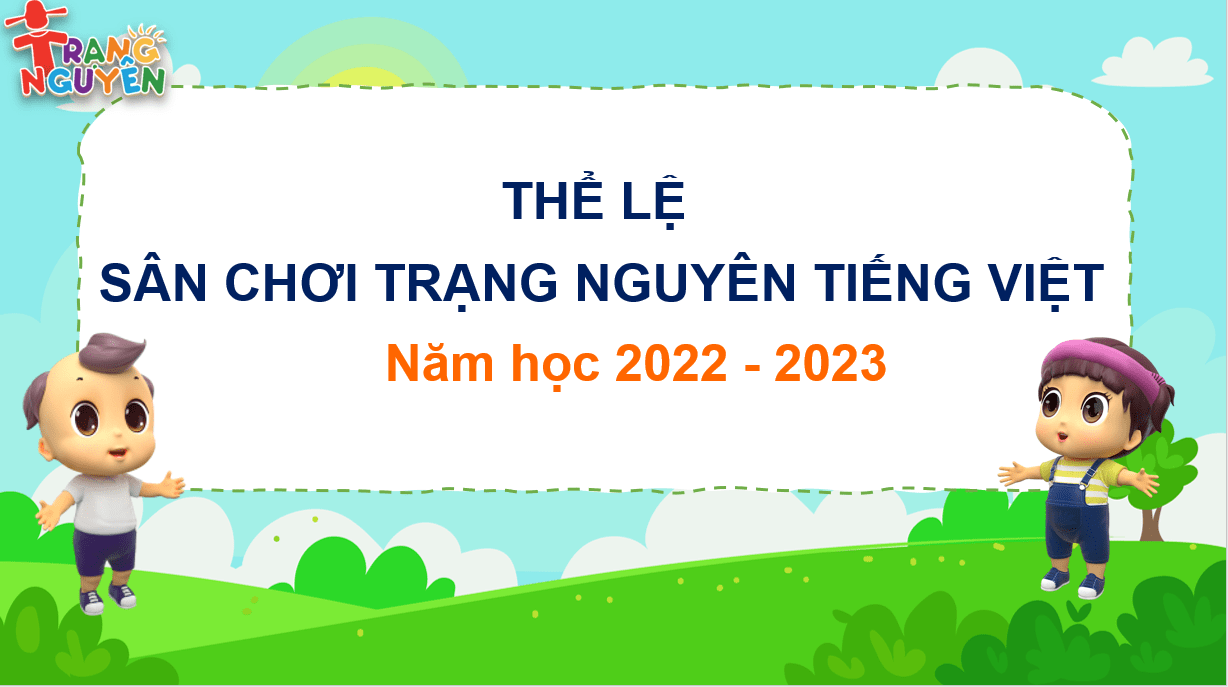 Thể lệ sân chơi Trạng Nguyên Tiếng Việt năm học 2022 - 2023