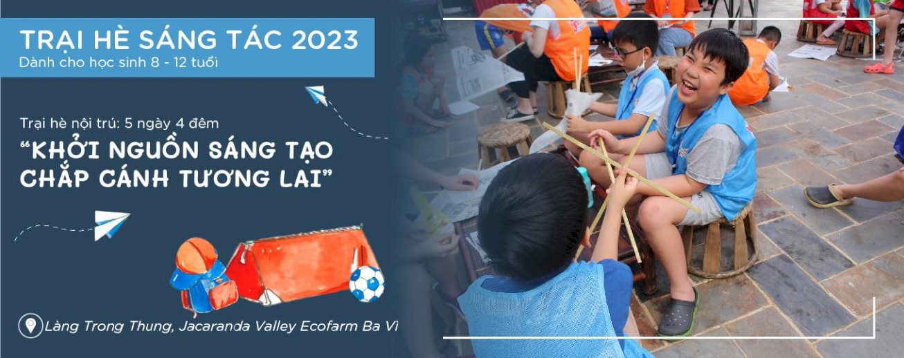 Tham gia Trại hè Trạng Nguyên 2023: Trại hè ươm mầm tử tế…